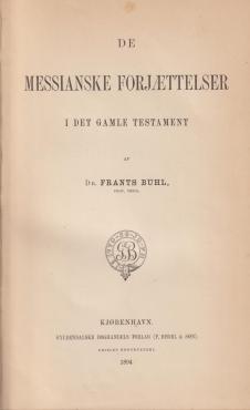 De Messianske forjættelser i GT (1894) ¤