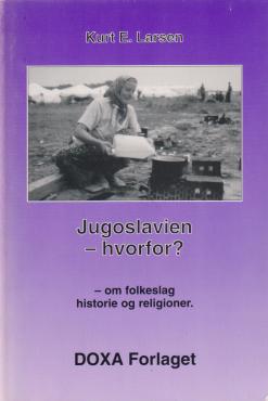 Jugoslavien - hvorfor?