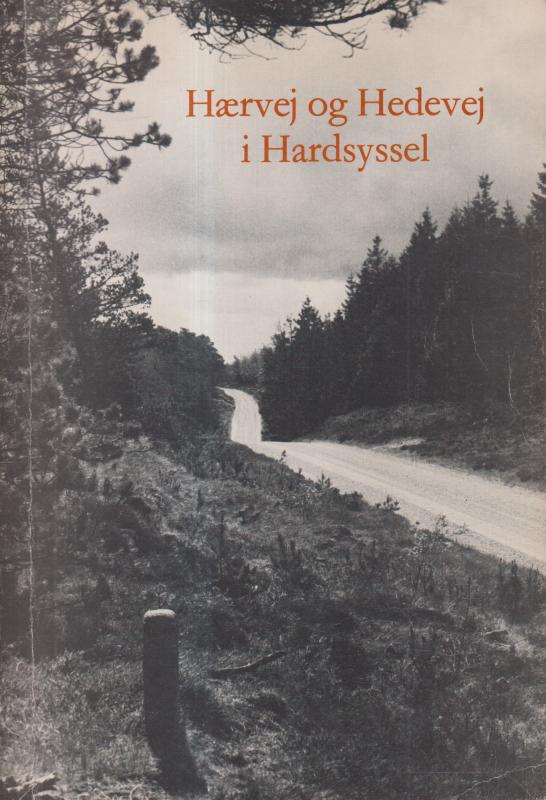 Hærvej og Hedevej i Hardsyssel