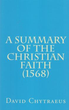 A Summary of the Christian Faith (1568)