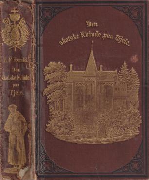 Den skotske kvinde på Tjele 1. og 2. del (1875) ¤