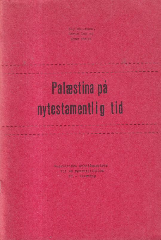 Palæstina på nytestamentlig tid: fagkritiske arbejdspapirer til en materialistisk NT-tolkning