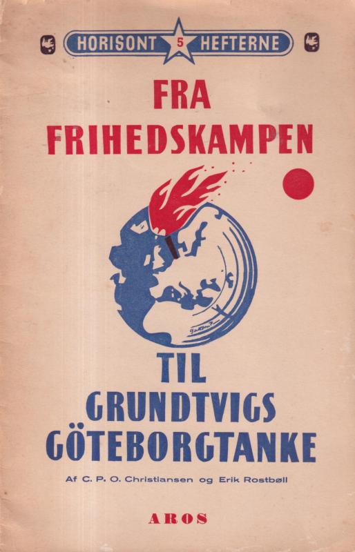 Fra frihedskampen til Grundtvigs Göteborgtanke