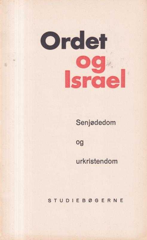 Ordet og Israel: Senjødedom og urkristendom