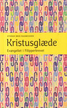 Kristusglæde: Evangeliet i Filipperbrevet (som ny)