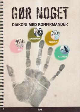 Gør noget: diakoni med konfirmander