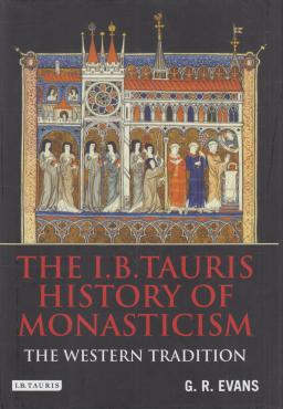 The I.B. Tauris History of Monasticism: The Western Tradition (som ny)