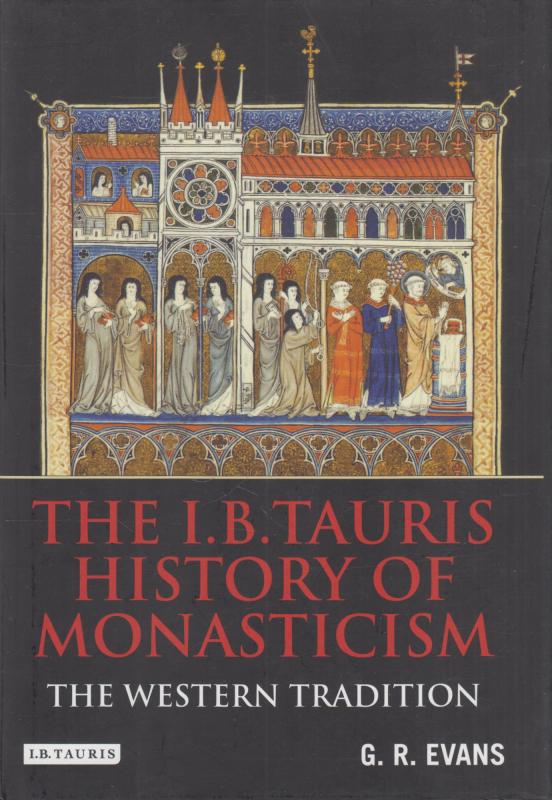 The I.B. Tauris History of Monasticism: The Western Tradition (som ny)