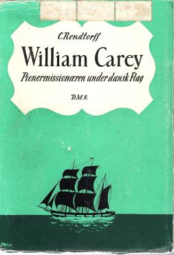 William Carey, Pionermissionæren under dansk flag 1793
