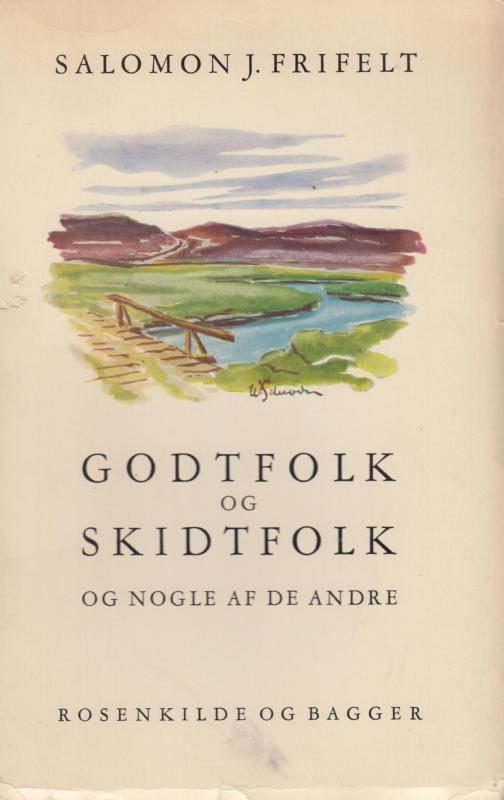 Godtfolk og Skidtfolk, og nogle af de andre