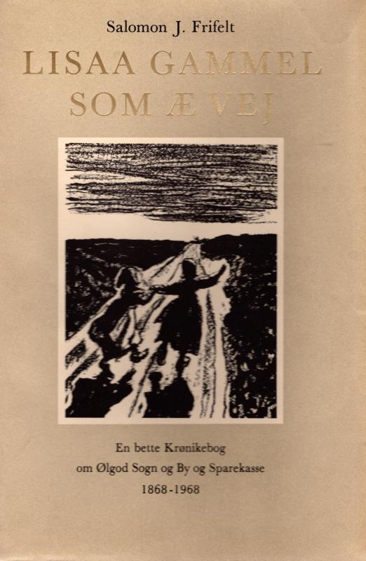 Lisaa gammel som æ vej, Ølgod 1868 - 1968
