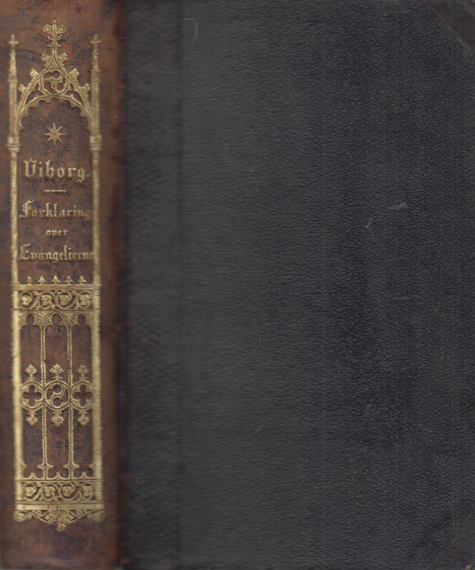 Forklaring over Evangelierne (del 1+2 i samme bind)