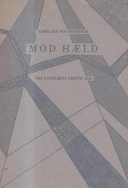 Mod Hæld, Nis Petersens sidste år