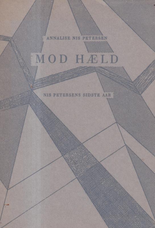 Mod Hæld, Nis Petersens sidste år