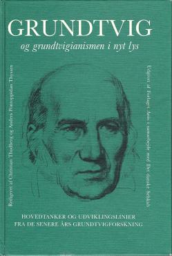 Grundtvig og grundtvigianismen i nyt lys