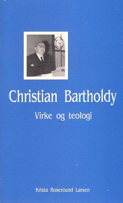 Christian Bartholdy, virke og teologi