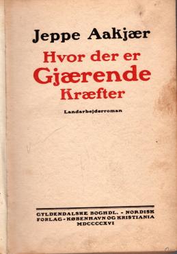 Hvor der er gjærende kræfter (originaludgave)