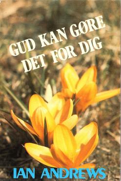 Gud kan gøre det for dig