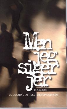 Men jeg siger jer