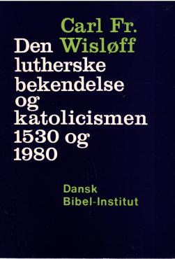 Den lutherske bekendelse og katolicismen 1530 og 1980