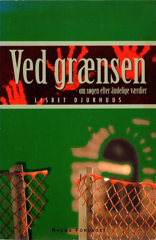 Ved grænsen, om søgen efter åndelige værdier (som ny bog)