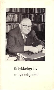 Et lykkeligt liv, en lykkelig død, u.år.