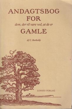 Hæfte 1 af Andagtsbog for dem der vil være ved, at de er gamle.