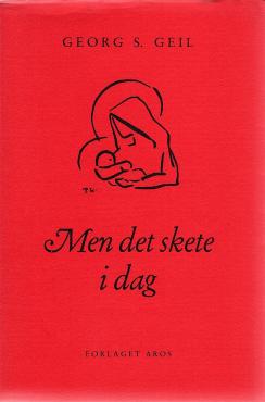 Men det skete i dag