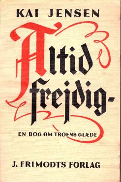 Altid frejdig - en bog om troens glæde-
