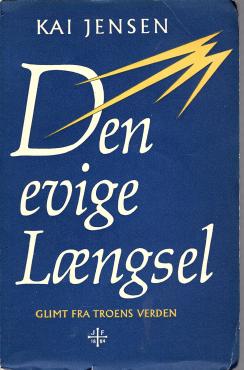 Den evige længsel - glimt fra troens verden