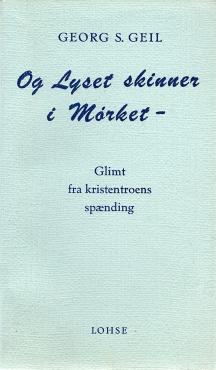 Og lyset skinner i mørket