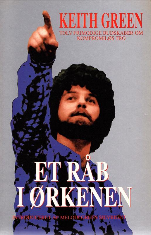Et råb i ørkenen, kompromiløs tro