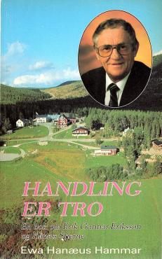 Handling er Tro, om Erik Gunnar Eriksson