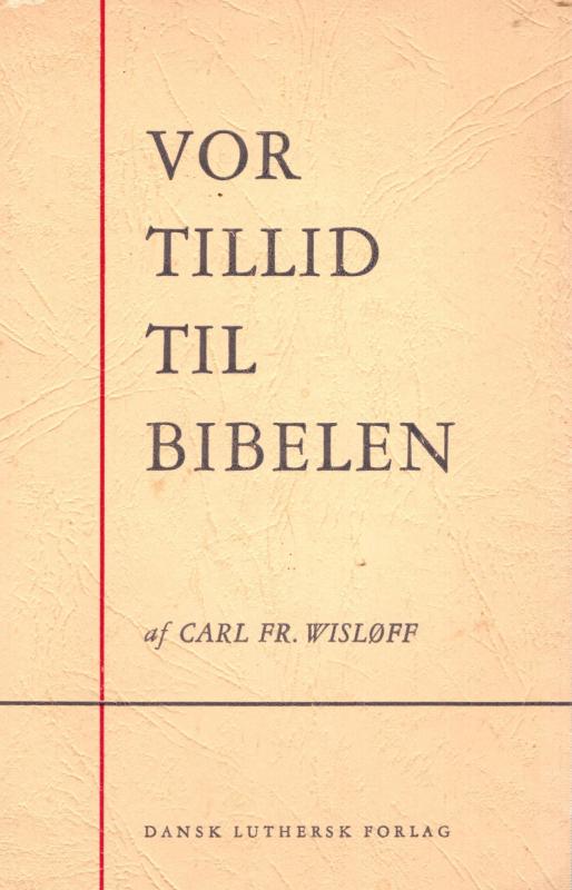 Vor tillid til Bibelen