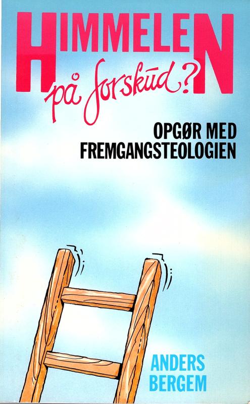 Himmelen på forskud? opgør med fremgangsteologien