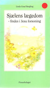 Sjælens lægedom - findes i Jesu forsoning