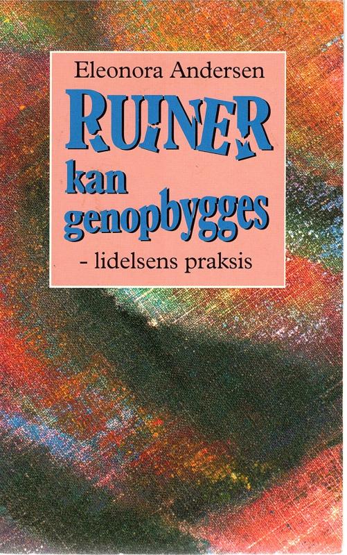 Ruiner kan genopbygges, lidelsens praksis