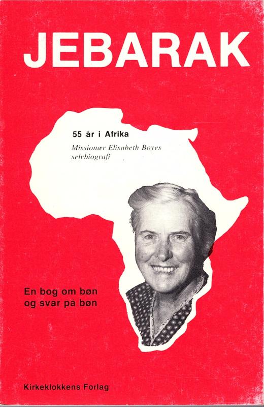 Jebarak: 55 år i Afrika, om bøn