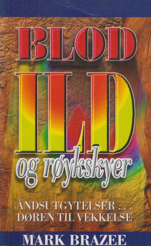 Blod, ild og røykskyer, åndsutgytelser