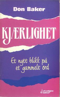 Kjærlighet, et nytt blikk på et gammelt ord