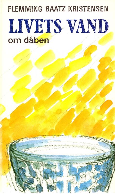 Livets vand, om dåben (som ny)