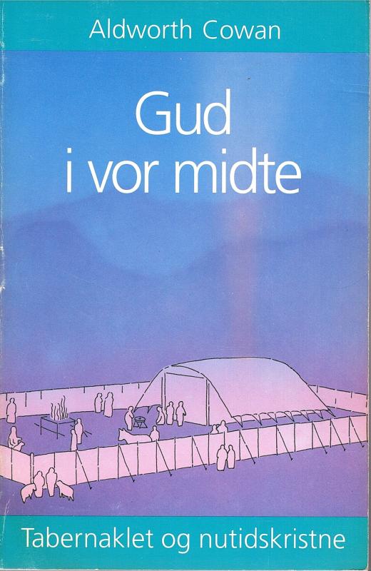 Gud i vor midte, Tabernaklet og nutidskristne