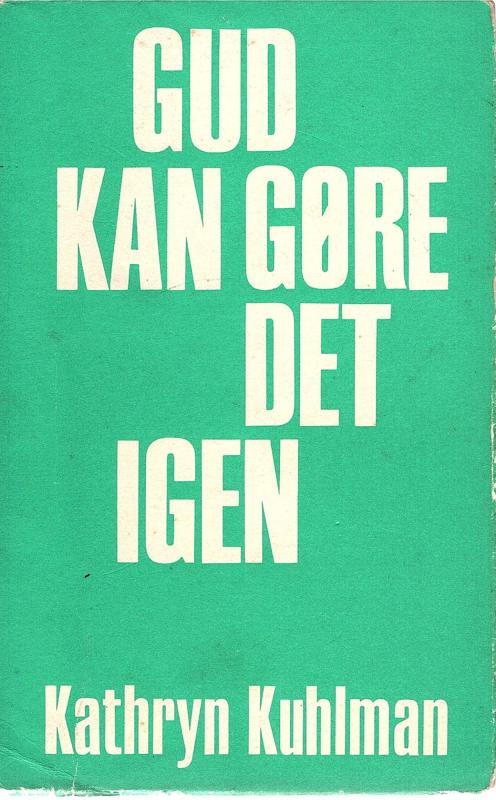 Gud kan gøre det igen
