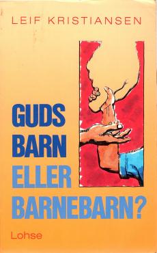 Guds Barn eller Barnebarn ?
