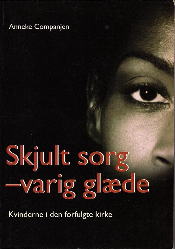 Skjult sorg, varig glæde, kvinderne i den forfulgte kirke