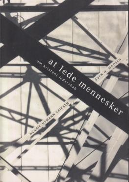 At lede mennesker - om kristent lederskab