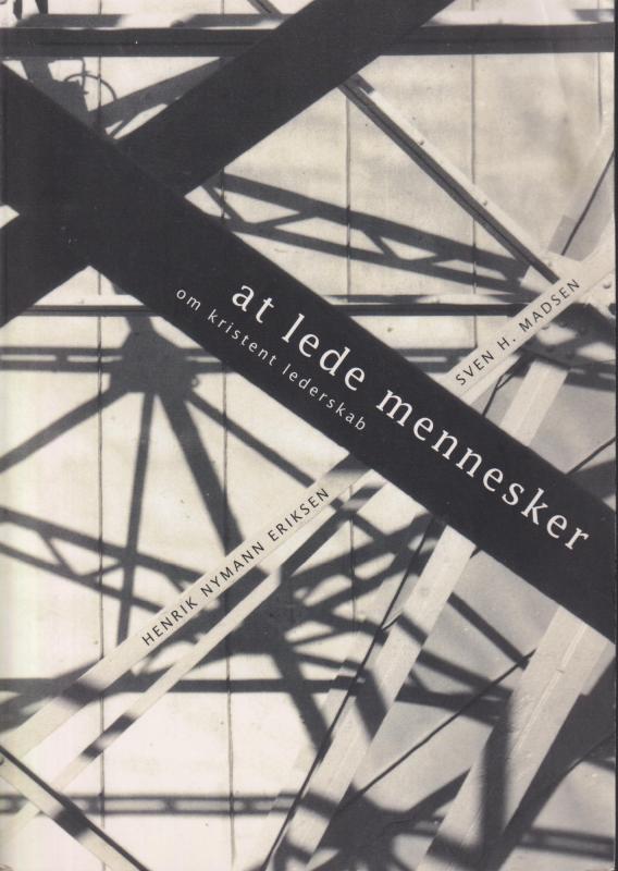 At lede mennesker - om kristent lederskab
