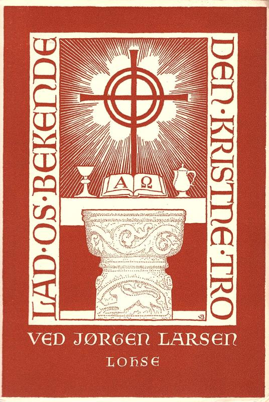 Lad os bekende den kristne tro, (Bekendelsesskrifterne)