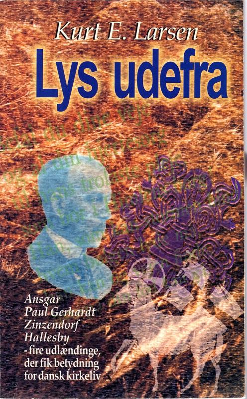 Lys udefra, om Ansgar, Paul Gerhartd, Zinzendorf, og Hallesby