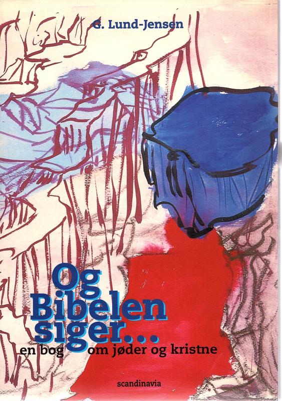 Og Bibelen siger, en bog om jøder og kristne, (som ny)